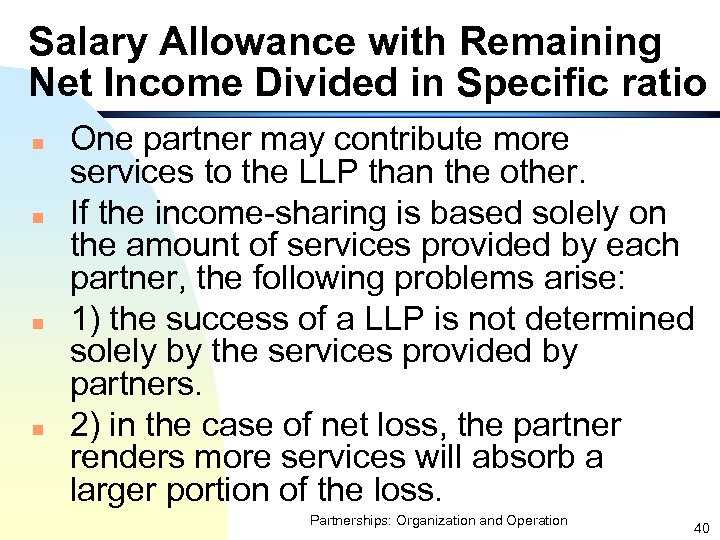 Salary Allowance with Remaining Net Income Divided in Specific ratio n n One partner