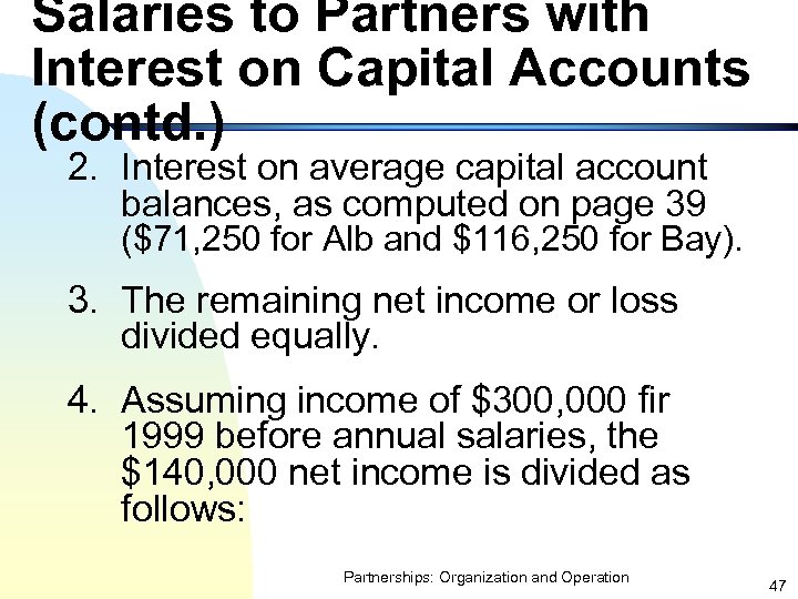 Salaries to Partners with Interest on Capital Accounts (contd. ) 2. Interest on average