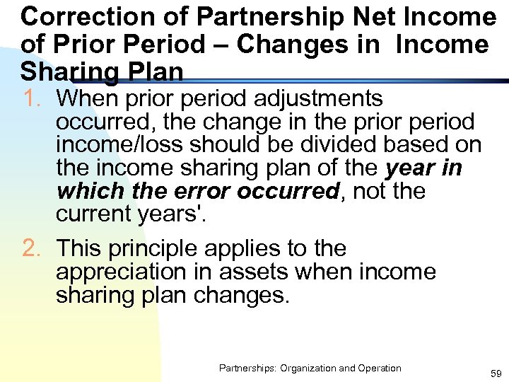 Correction of Partnership Net Income of Prior Period – Changes in Income Sharing Plan