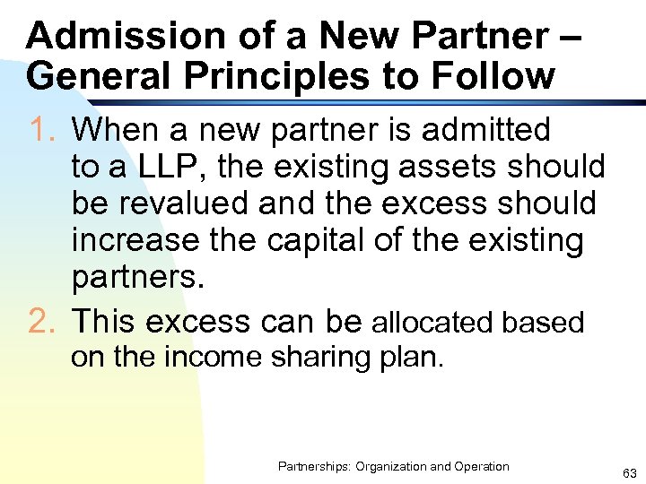 Admission of a New Partner – General Principles to Follow 1. When a new