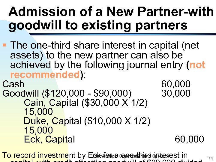Admission of a New Partner-with goodwill to existing partners § The one-third share interest