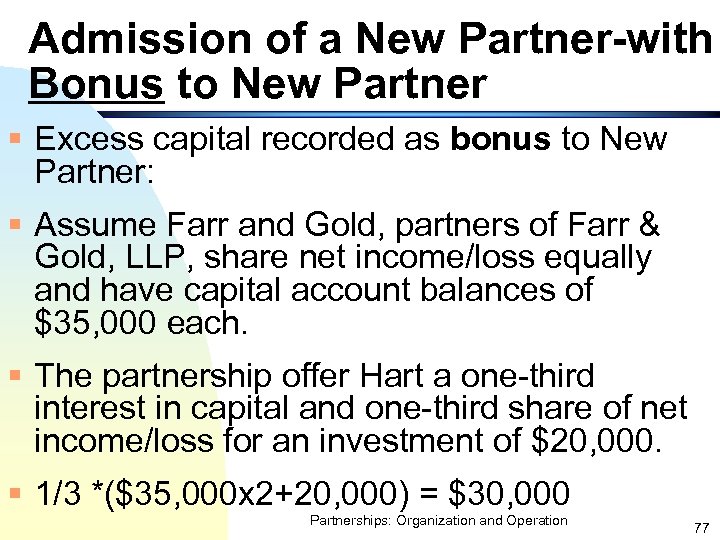 Admission of a New Partner-with Bonus to New Partner § Excess capital recorded as