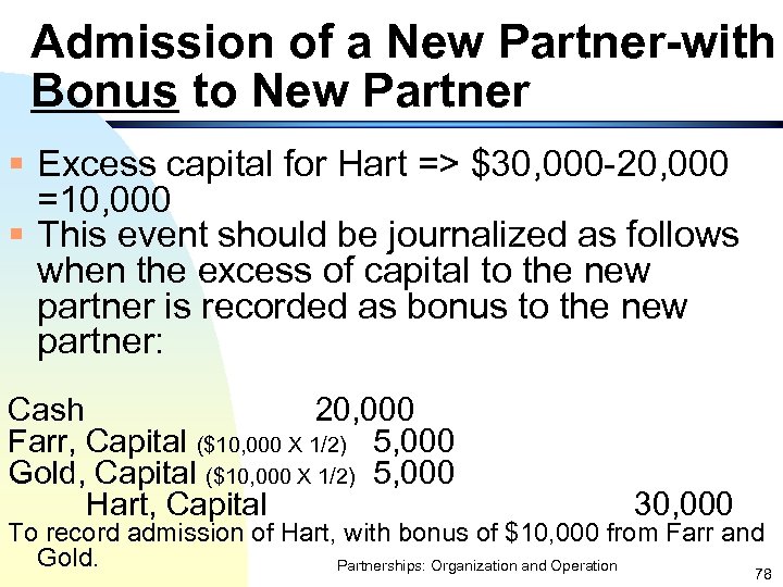 Admission of a New Partner-with Bonus to New Partner § Excess capital for Hart