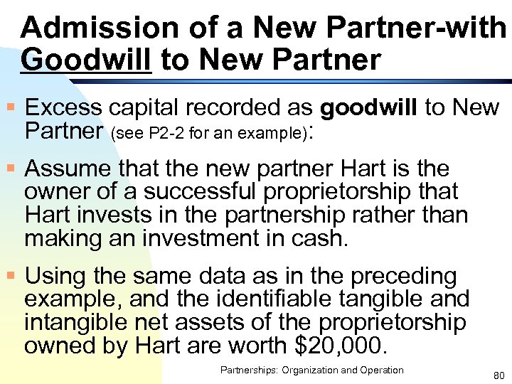 Admission of a New Partner-with Goodwill to New Partner § Excess capital recorded as