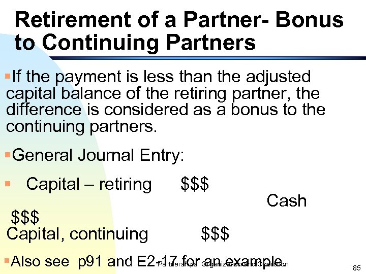 Retirement of a Partner- Bonus to Continuing Partners §If the payment is less than
