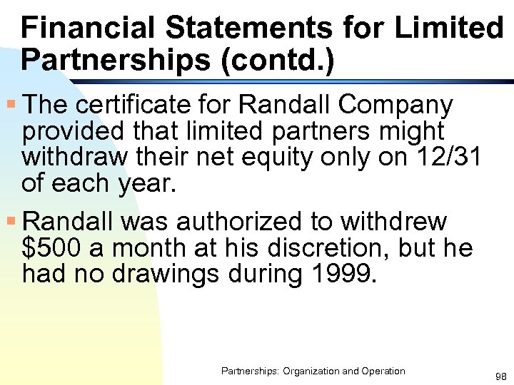 Financial Statements for Limited Partnerships (contd. ) § The certificate for Randall Company provided