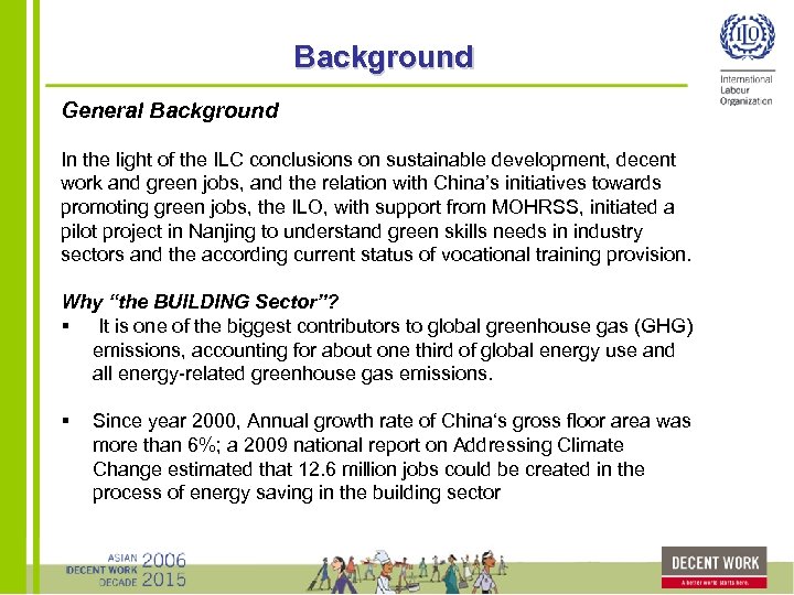 Background General Background In the light of the ILC conclusions on sustainable development, decent