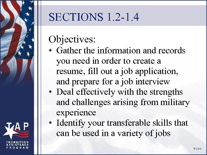 SECTIONS 1. 2 -1. 4 Objectives: • Gather the information and records you need