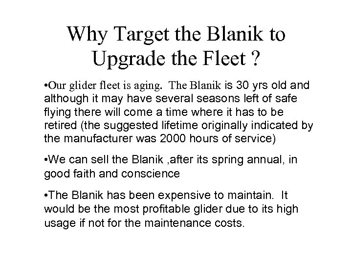 Why Target the Blanik to Upgrade the Fleet ? • Our glider fleet is