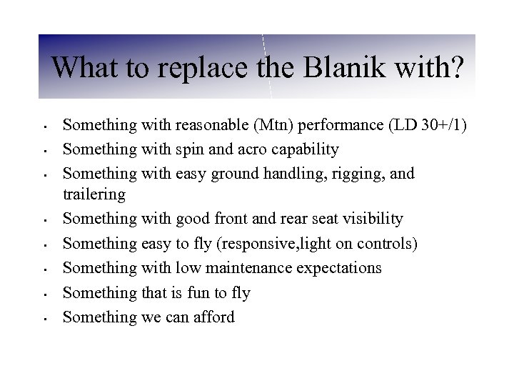 What to replace the Blanik with? • • Something with reasonable (Mtn) performance (LD