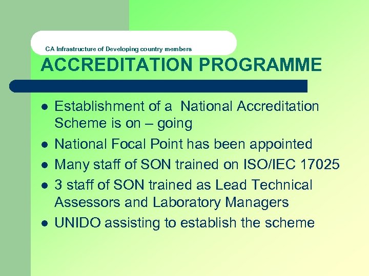 CA Infrastructure of Developing country members ACCREDITATION PROGRAMME l l l Establishment of a