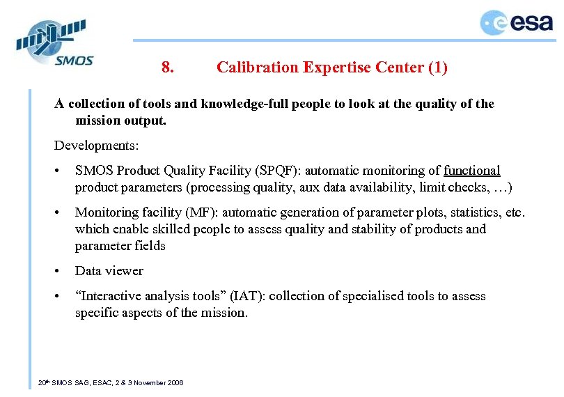8. Calibration Expertise Center (1) A collection of tools and knowledge-full people to look