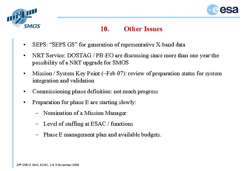 10. Other Issues • SEPS: “SEPS GS” for generation of representative X-band data •