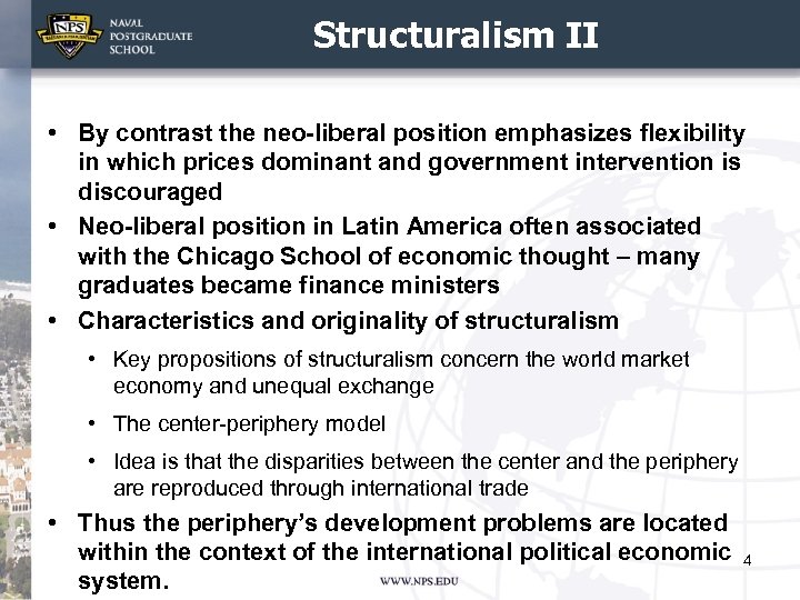Structuralism II • By contrast the neo-liberal position emphasizes flexibility in which prices dominant