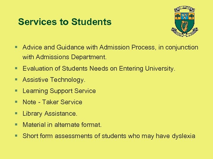 Services to Students § Advice and Guidance with Admission Process, in conjunction with Admissions