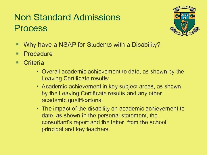 Non Standard Admissions Process § Why have a NSAP for Students with a Disability?