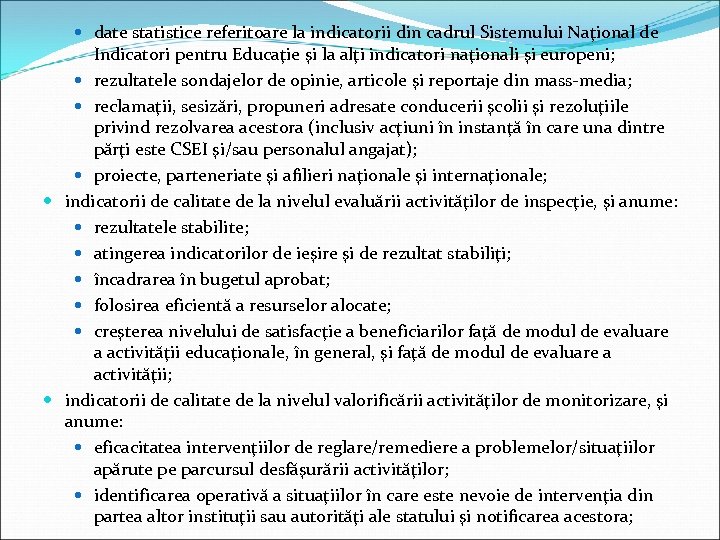  date statistice referitoare la indicatorii din cadrul Sistemului Naţional de Indicatori pentru Educaţie