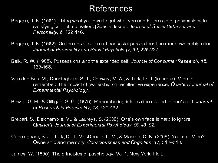 References Beggan, J. K. (1991). Using what you own to get what you need: