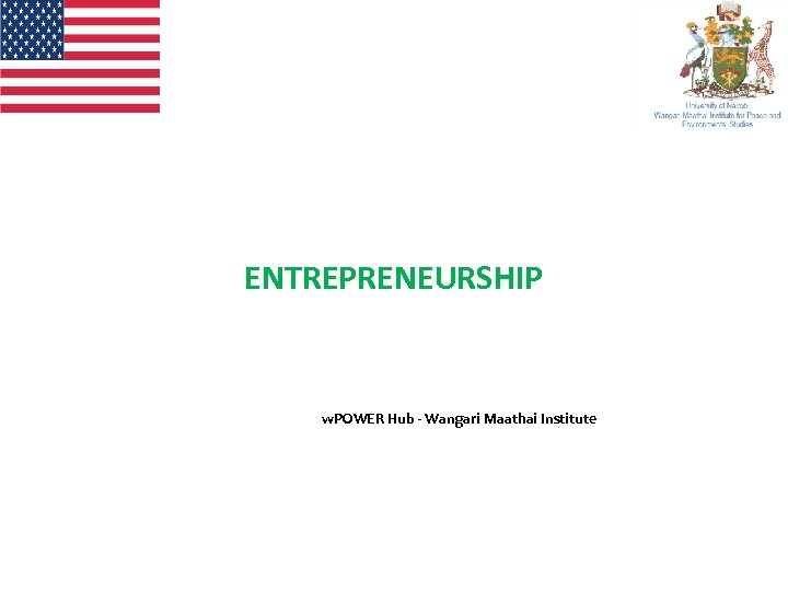 ENTREPRENEURSHIP w. POWER Hub - Wangari Maathai Institute 