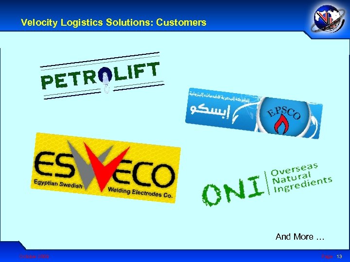 Velocity Logistics Solutions: Customers And More … October 2009 Page 13 