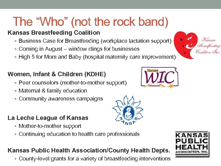 The “Who” (not the rock band) Kansas Breastfeeding Coalition § Business Case for Breastfeeding