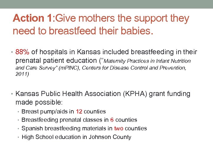 Action 1: Give mothers the support they need to breastfeed their babies. • 88%