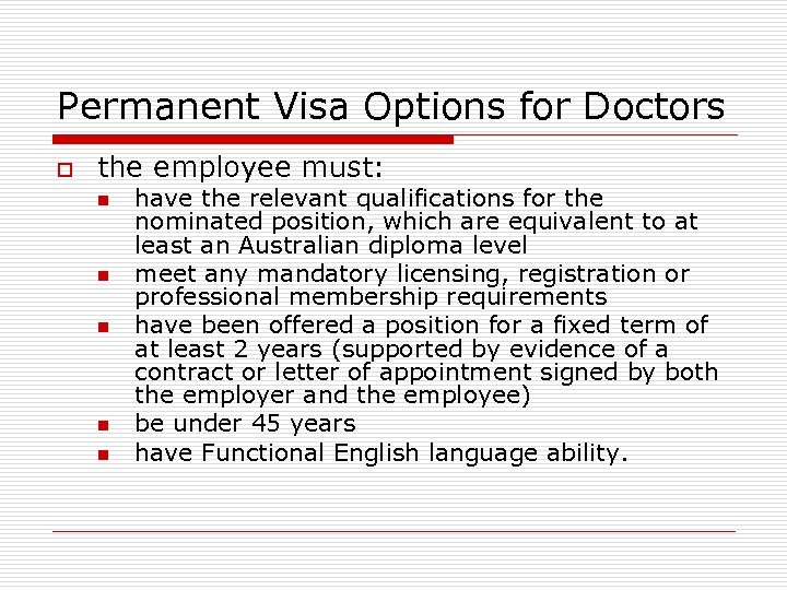 Permanent Visa Options for Doctors o the employee must: n n n have the