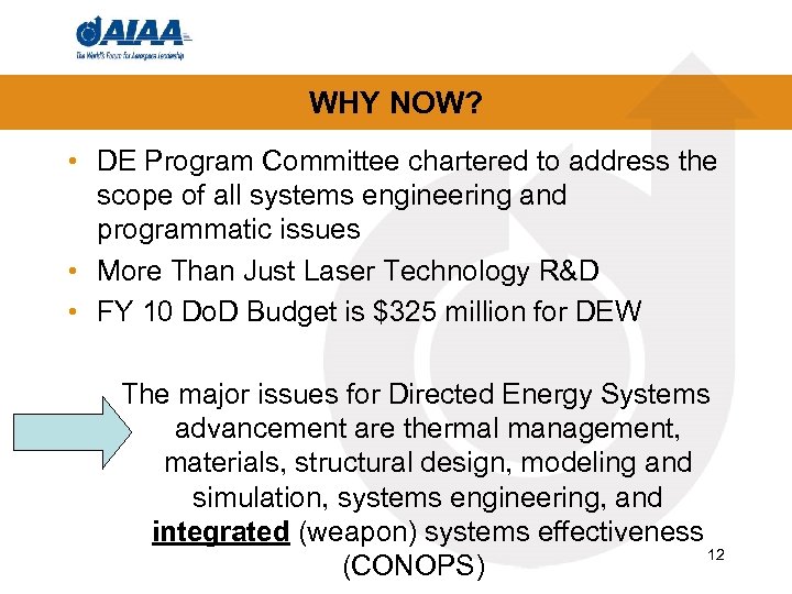 WHY NOW? • DE Program Committee chartered to address the scope of all systems