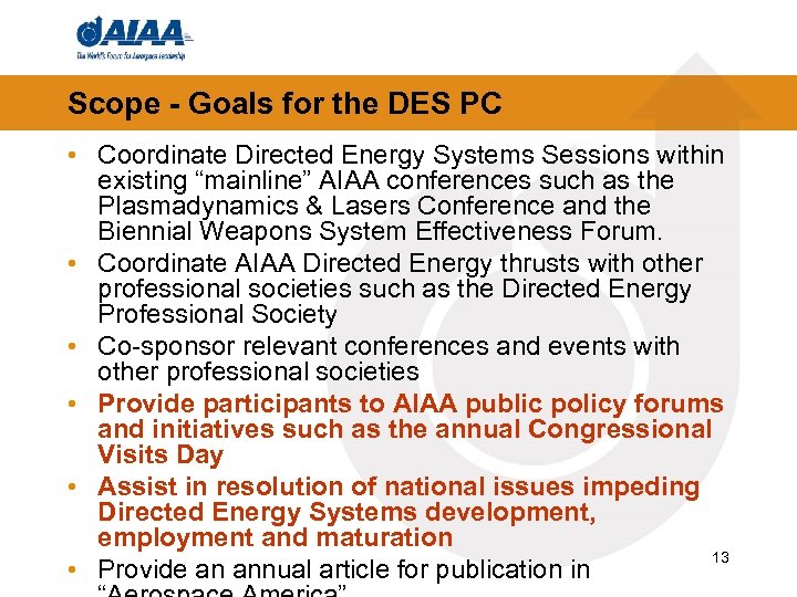Scope - Goals for the DES PC • Coordinate Directed Energy Systems Sessions within
