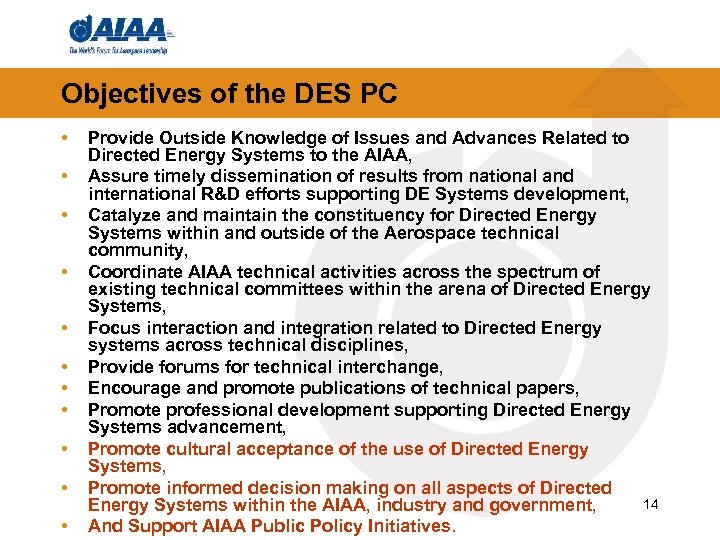 Objectives of the DES PC • • • Provide Outside Knowledge of Issues and