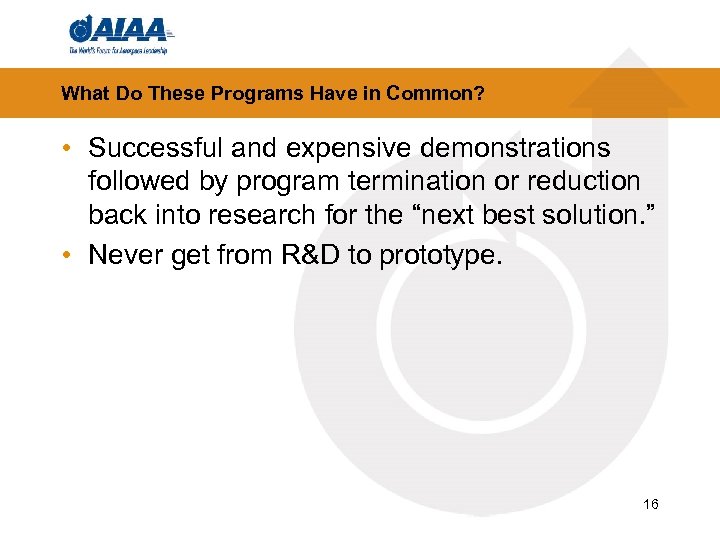 What Do These Programs Have in Common? • Successful and expensive demonstrations followed by