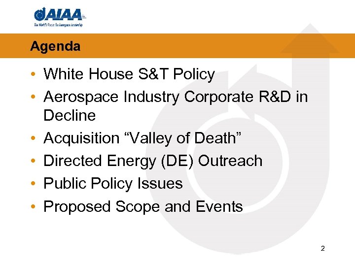Agenda • White House S&T Policy • Aerospace Industry Corporate R&D in Decline •