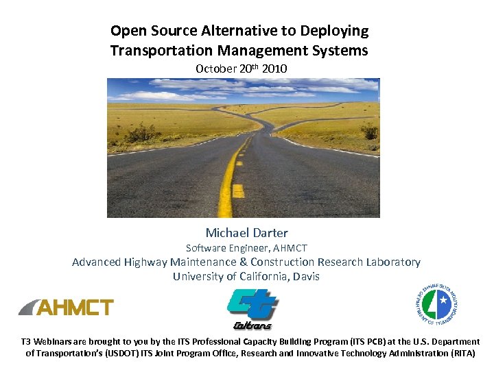Open Source Alternative to Deploying Transportation Management Systems October 20 th 2010 Michael Darter
