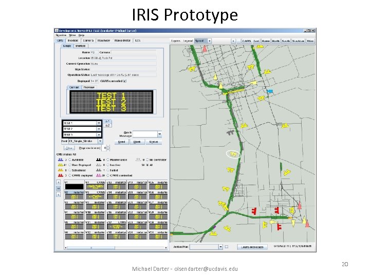 IRIS Prototype Michael Darter - olsendarter@ucdavis. edu 20 