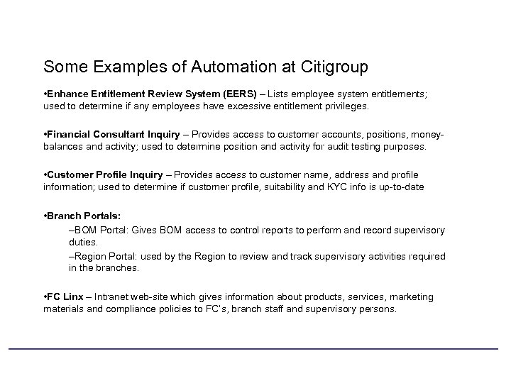 Some Examples of Automation at Citigroup • Enhance Entitlement Review System (EERS) – Lists