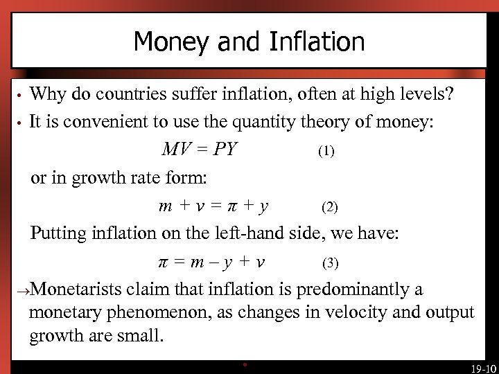 Money and Inflation Why do countries suffer inflation, often at high levels? • It