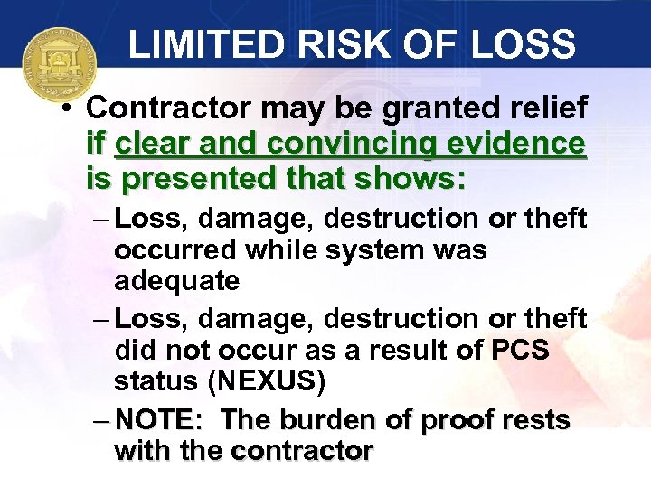 LIMITED RISK OF LOSS • Contractor may be granted relief if clear and convincing