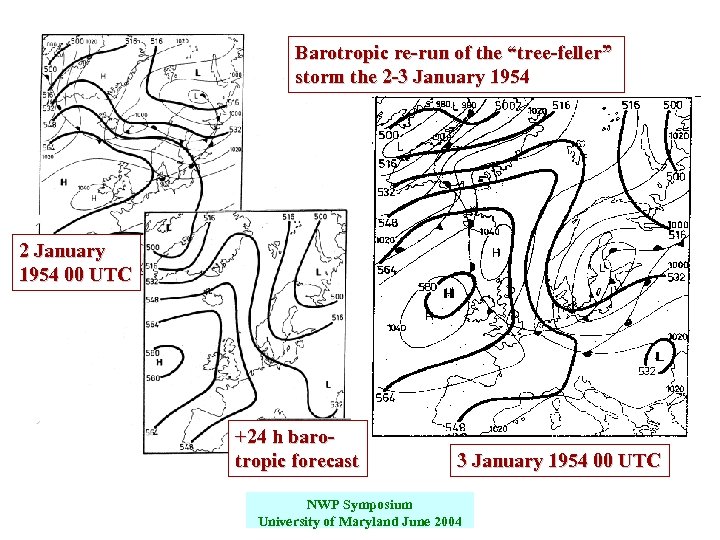 Barotropic re-run of the “tree-feller” storm the 2 -3 January 1954 2 January 1954