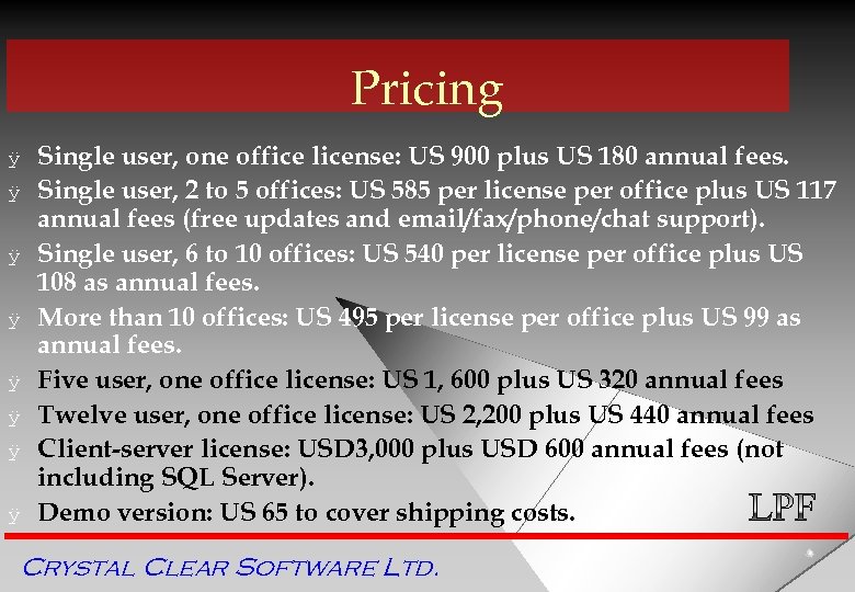 Pricing ÿ ÿ ÿ ÿ Single user, one office license: US 900 plus US
