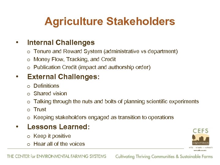 Agriculture Stakeholders • Internal Challenges o Tenure and Reward System (administrative vs department) o