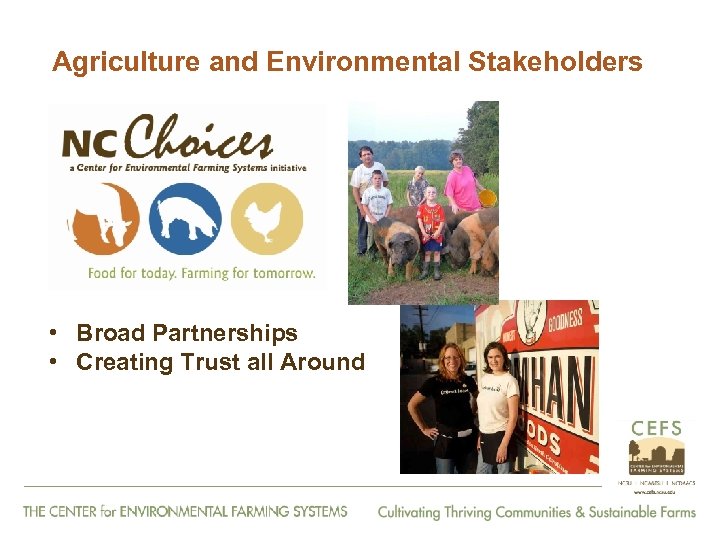Agriculture and Environmental Stakeholders • Broad Partnerships • Creating Trust all Around 