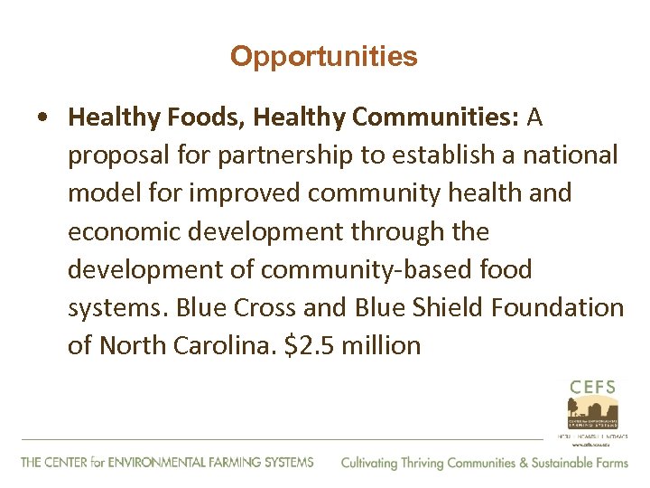 Opportunities • Healthy Foods, Healthy Communities: A proposal for partnership to establish a national