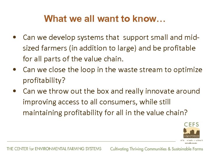 What we all want to know… • Can we develop systems that support small