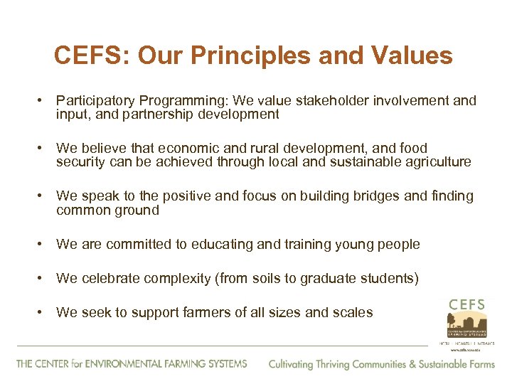 CEFS: Our Principles and Values • Participatory Programming: We value stakeholder involvement and input,