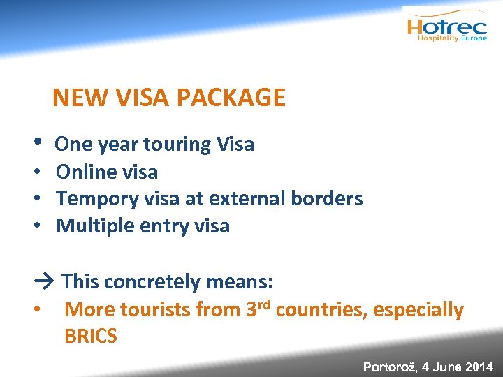 NEW VISA PACKAGE • One year touring Visa • Online visa • Tempory visa