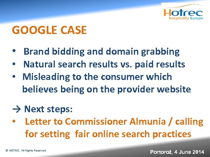 GOOGLE CASE • Brand bidding and domain grabbing • Natural search results vs. paid