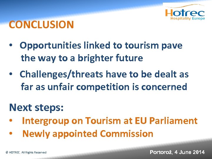 CONCLUSION • Opportunities linked to tourism pave the way to a brighter future •