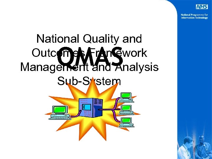 National Quality and Outcomes Framework Management and Analysis Sub-System QMAS 