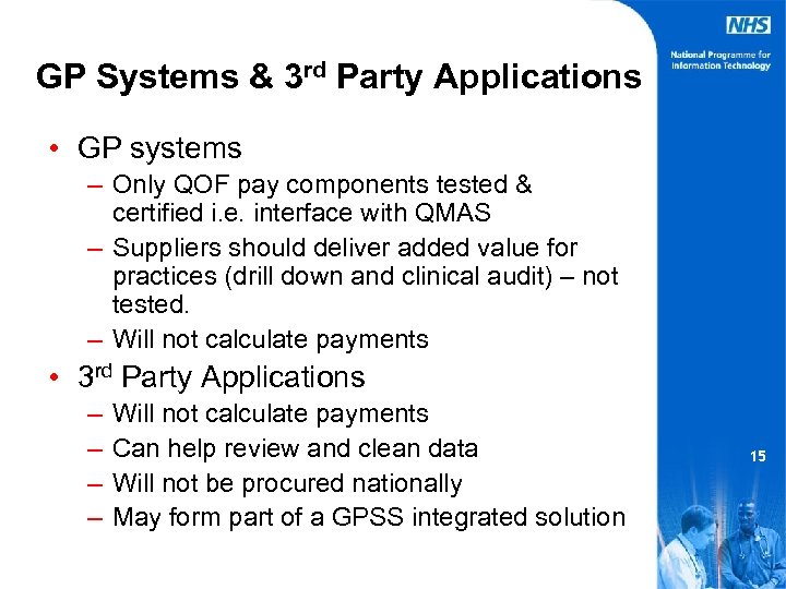 GP Systems & 3 rd Party Applications • GP systems – Only QOF pay