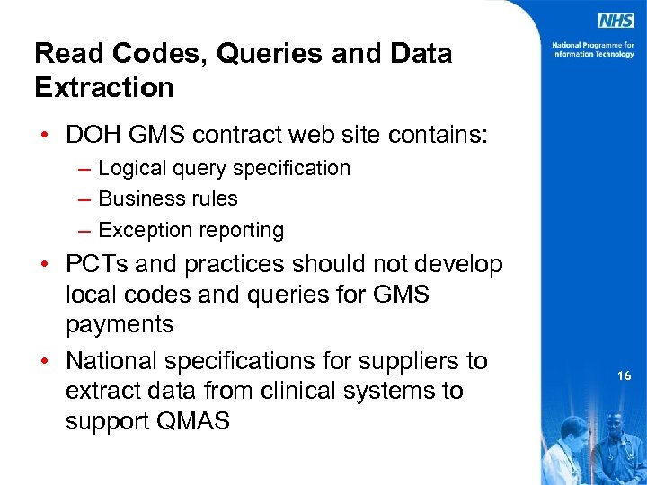 Read Codes, Queries and Data Extraction • DOH GMS contract web site contains: –